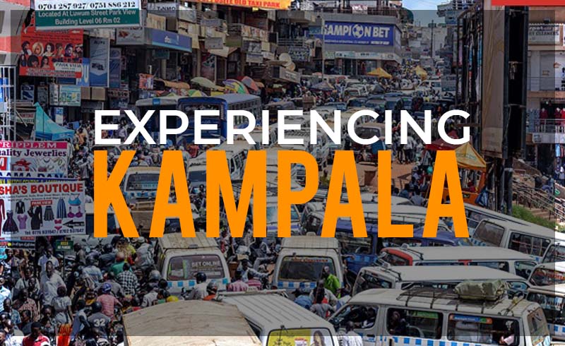 Experiencing Kampala